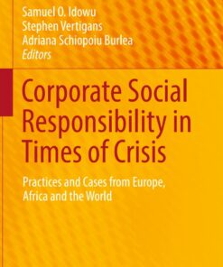 Corporate Social Responsibility in Times of Crisis: Practices and Cases from Europe Africa and the World ebook