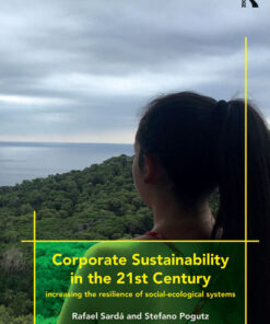 Corporate Sustainability in the 21st Century: Increasing the Resilience of Social-Ecological Systems ebook