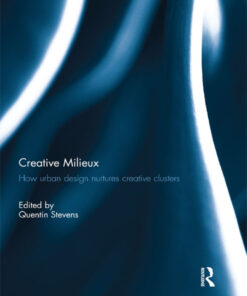 Creative Milieux: How Urban Design Nurtures Creative Clusters ebook