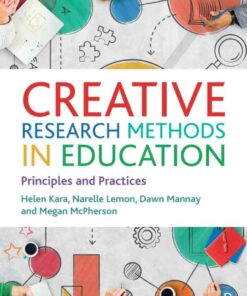 Creative Research Methods in Education: Principles and Practices ebook