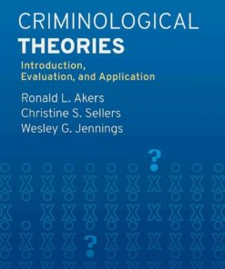 Criminological Theories: Introduction, Evaluation, and Application, 8th Edition ebook