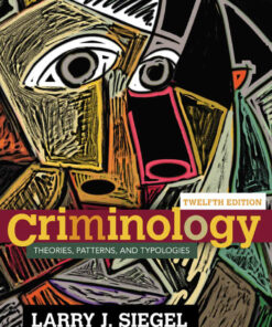 Criminology: Theories Patterns and Typologies 12th Edition ebook