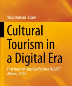 Cultural Tourism in a Digital Era: First International Conference IACuDiT Athens 2014 ebook