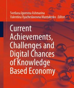 Current Achievements Challenges and Digital Chances of Knowledge Based Economy ebook