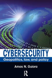 Cybersecurity: Geopolitics Law and Policy ebook