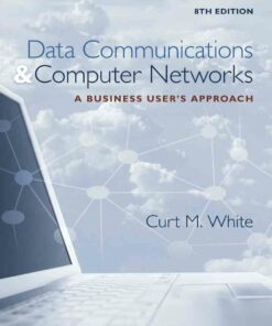 Data Communications and Computer Networks: A Business User's Approach 8th Edition ebook