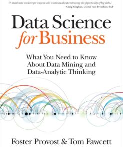 Data Science for Business: What You Need to Know about Data Mining and Data-Analytic Thinking ebook