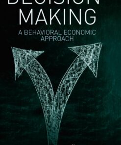 Decision Making: A Behavioral Economic Approach ebook