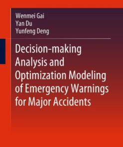 Decision-making Analysis and Optimization Modeling of Emergency Warnings for Major Accidents ebook