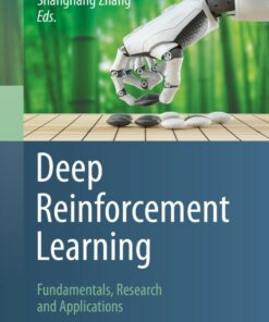 Deep Reinforcement Learning: Fundamentals Research and Applications ebook