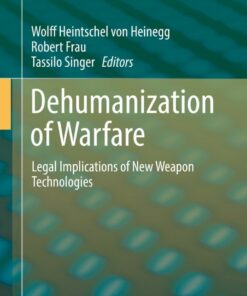 Dehumanization of Warfare: Legal Implications of New Weapon Technologies ebook