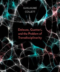 Deleuze Guattari and the Problem of Transdisciplinarity ebook