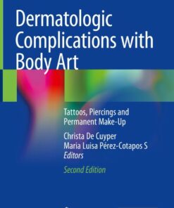 Dermatologic Complications with Body Art: Tattoos Piercings and Permanent Make-Up ebook
