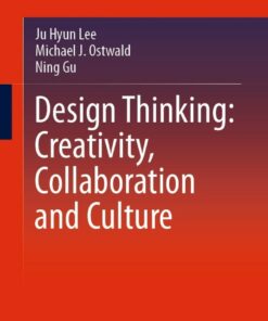 Design Thinking: Creativity Collaboration and Culture ebook