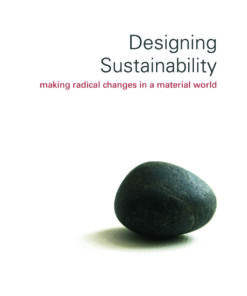 Designing Sustainability: Making radical changes in a material world ebook