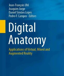 Digital Anatomy: Applications of Virtual Mixed and Augmented Reality ebook