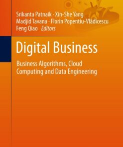 Digital Business: Business Algorithms Cloud Computing and Data Engineering ebook