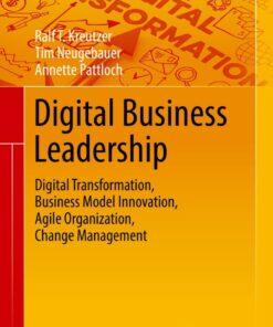 Digital Business Leadership: Digital Transformation Business Model Innovation Agile Organization Change Management ebook