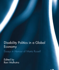 Disability Politics in a Global Economy: Essays in Honour of Marta Russell ebook