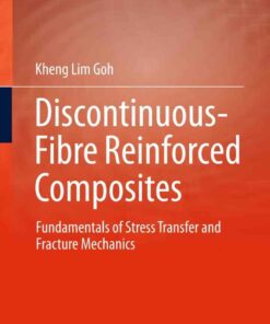 Discontinuous-Fibre Reinforced Composites: Fundamentals of Stress Transfer and Fracture Mechanics ebook