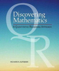 Discovering Mathematics: A Quantitative Reasoning Approach, 1st Edition ebook