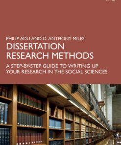 Dissertation Research Methods: A Step-by-Step Guide to Writing Up Your Research in the Social Sciences ebook