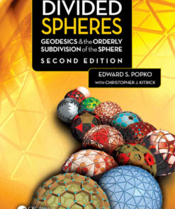 Divided Spheres: Geodesics and the Orderly Subdivision of the Sphere ebook