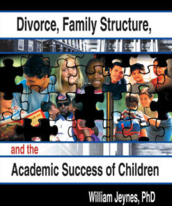 Divorce Family Structure and the Academic Success of Children ebook