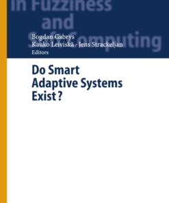 Do Smart Adaptive Systems Exist?: Best Practice for Selection and Combination of Intelligent Methods ebook