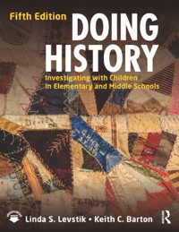 Doing History: Investigating with Children in Elementary and Middle Schools ebook