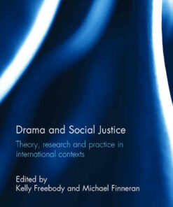 Drama and Social Justice: Theory research and practice in international contexts ebook