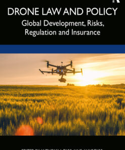 Drone Law and Policy: Global Development Risks Regulation and Insurance ebook