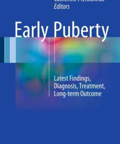 Early Puberty: Latest Findings Diagnosis Treatment Long-term Outcome ebook