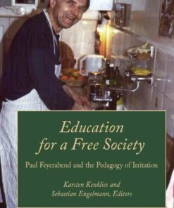 Education for a Free Society: Paul Feyerabend and the Pedagogy of Irritation ebook