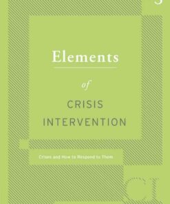 Elements of Crisis Intervention: Crisis and How to Respond to Them 3rd Edition ebook