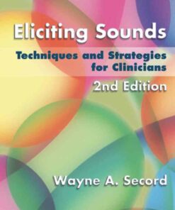 Eliciting Sounds: Techniques and Strategies for Clinicians 2nd Edition ebook