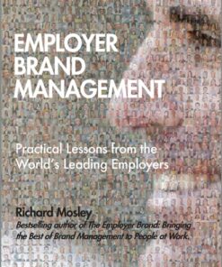 Employer Brand Management: Practical Lessons from the World's Leading Employers ebook