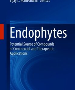 Endophytes: Potential Source of Compounds of Commercial and Therapeutic Applications ebook