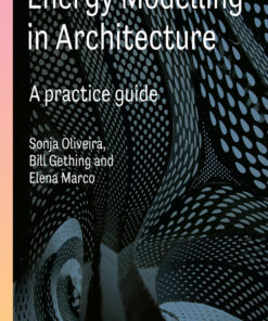 Energy Modelling in Architecture: A Practice Guide A practice guide ebook