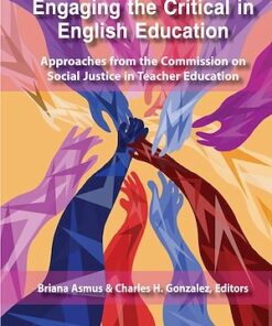 Engaging the Critical in English Education: Approaches from the Commission on Social Justice in Teacher Education ebook
