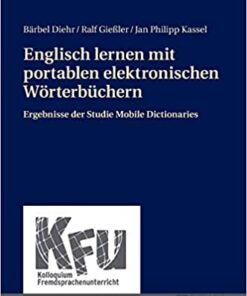 Englisch lernen mit portablen elektronischen W�rterb�chern: Ergebnisse der Studie Mobile Dictionaries ebook