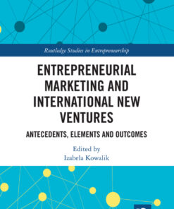 Entrepreneurial Marketing and International New Ventures: Antecedents Elements and Outcomes ebook