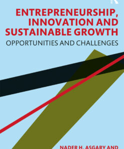 Entrepreneurship Innovation and Sustainable Growth: Opportunities and Challenges ebook