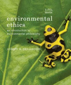 Environmental Ethics: An Introduction to Environmental Philosophy 5th Edition ebook