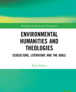 Environmental Humanities and Theologies: Ecoculture Literature and the Bible ebook