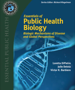 Essentials of Public Health Biology: Biologic Mechanisms of Disease and Global Perspectives ebook