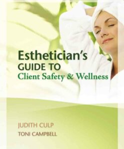 Esthetician's Guide to Client Safety and Wellness 1st Edition ebook