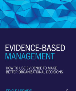 Evidence-Based Management: How to Use Evidence to Make Better Organizational Decisions ebook