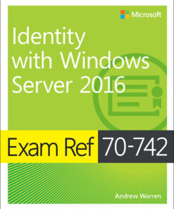 Exam Ref 70-742 Identity with Windows Server 2016 ebook