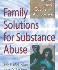 Family Solutions for Substance Abuse: Clinical and Counseling Approaches ebook